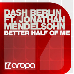 Dash Berlin feat. Jonathan Mendelsohn - Better Half Of Me (Club Mix)