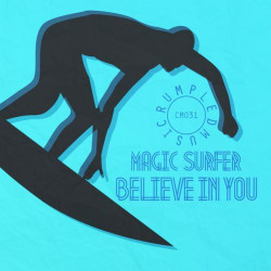 Magic Surfer - Believe In You