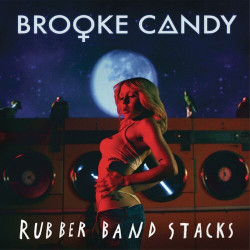 Brooke Candy - Rubber Band Stacks