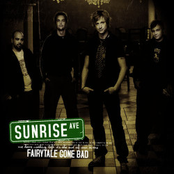 Sunrise Avenue - Fairytale Gone Bad