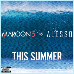 Maroon 5 & Alesso - This Summer