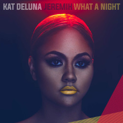 Kat DeLuna - What a Night (feat. Jeremih)