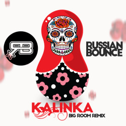 Russian Bounce - Kalinka (Big Room mix)