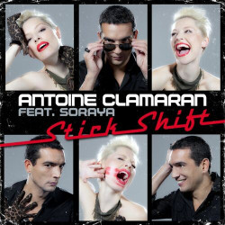 Antoine Clamaran feat. Soraya - Stick Shift (Extended Mix)