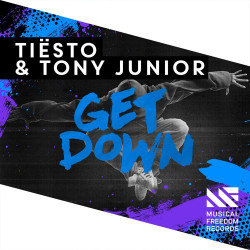 Tiesto & Tony Junior - Get Down (Original Mix)