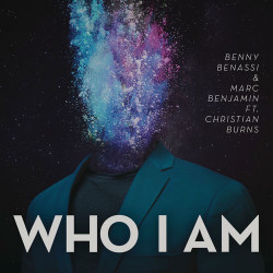 Benassi & Marc Benjamin & Christian Burns - Who I Am