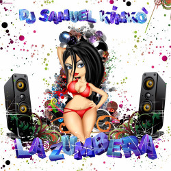 Dj Samuel Kimko - La Zumbera (Mix)