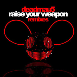 Deadmau5 - Raise Your Weapon (Madeon Extended Remix)