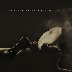 Forever Never - Living a Lie (Radio Edit)