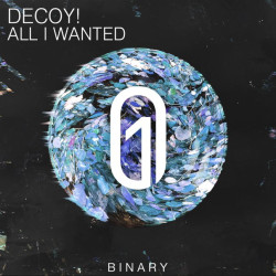 Decoy! - All I Wanted (Original)
