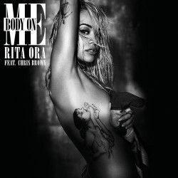 Rita Ora feat. Chris Brown - Body On Me