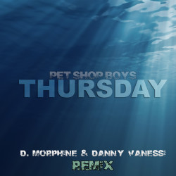 Pet Shop Boys ft. Example - Thursday (Morphine & Vanessi)