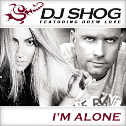 Drew Love Feat. DJ Shog - I'm Alone