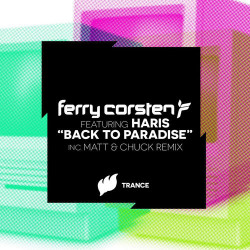 Ferry Corsten ft. Haris - Back To Paradise
