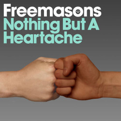 Freemasons - Nothing But A Heartache