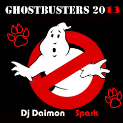 Dj Daimon Spark - Ghostbusters Remix 2013