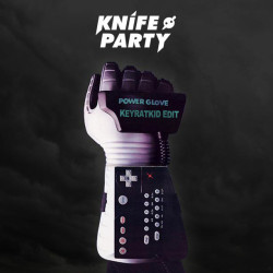 Knife Party - Power Glove (Keyratkid Edit)