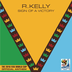 R. Kelly - Sign Of A Victory (The Official 2010 FIFA World Cup Anthem)