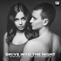 Bass Ace Feat. Alina Egorova - Drive Into The Night (Extended Mix)