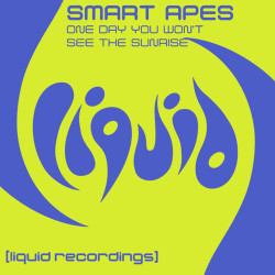 Smart Apes - One Day You Wont See The Sunrise