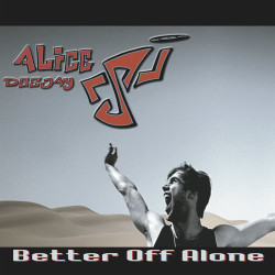 Alice Deejay - Better of Alone