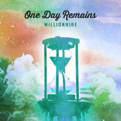 One Day Remains - Millionaire
