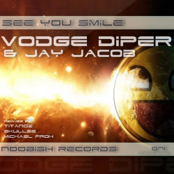 Vodge Diper & Jay Jacob - See You Smile (Original Mix)