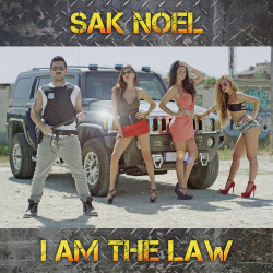 Sak Noel - I Am The Law