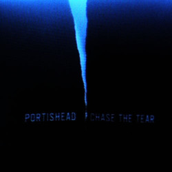 Portishead - Chase The Tear
