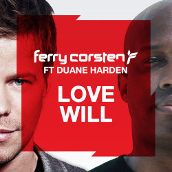 Ferry Corsten ft. Duane Harden - Love Will (Jesse Voorn)