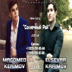 Magomed Kerimov & ElseVar - Солнечный Рай