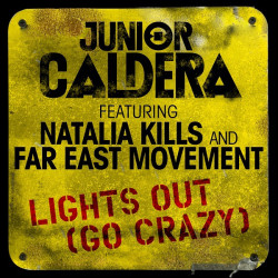 Junior Caldera - Lights Out (Go Crazy)