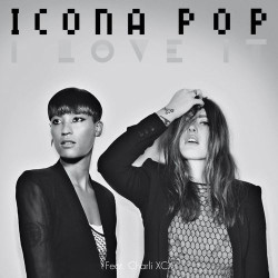 Icona Pop - I love it