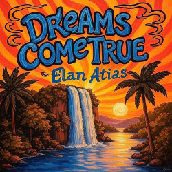 Elan Atias - Dreams Come True