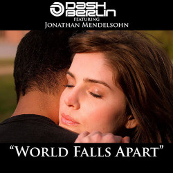 Dash Berlin ft. Jonathan Mendelsohn - World Falls Apart (Club Mix)