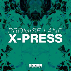 Promise Land - X-Press (Extended Mix)