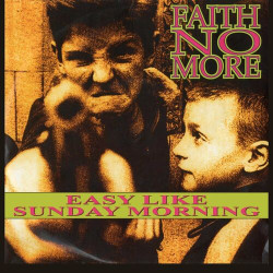 Faith No More - Easy like sunday morning