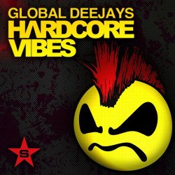 Global Deejays - Hardcore Vibes (Original Mix)