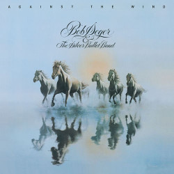 Bob Seger - Against The Wind