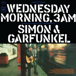 Simon & Garfunkel - Wednesday morning, 3 A.M.