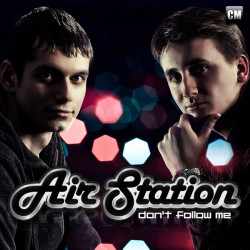Air Station - Don't Follow Me (Extended Mix)