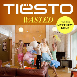 Tiesto - Wasted (feat. Matthew Koma)