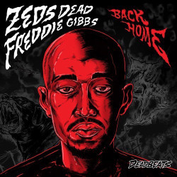 Zeds Dead feat. Freddie Gibbs - Back Home