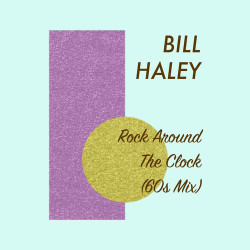 Bill Haley - Rock around the clock