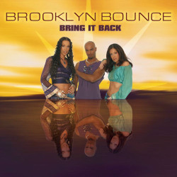 Brooklyn Bounce - Bring It Back