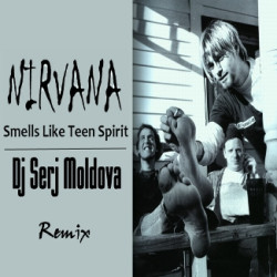 Nirvana & Dj Serj Moldova - Smells Like Teen Spirit (remix)