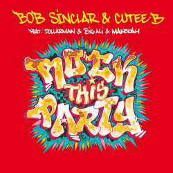Bob Sinclar & Dollarman & Cutee Be - Rock this party