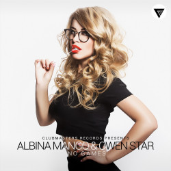 Albina Mango & Owen Star - No Games (Original Mix)