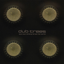 Dub Trees - A Way Of Being Free