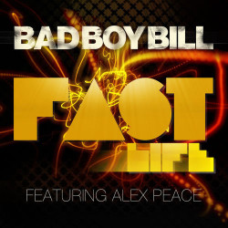 Bad Boy Bill - Fast life (feat. Alex Peace) (Tocadisco remix)